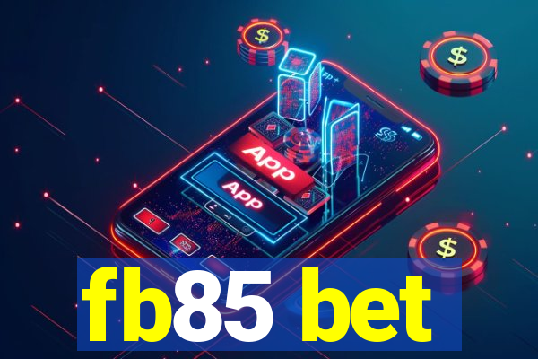 fb85 bet